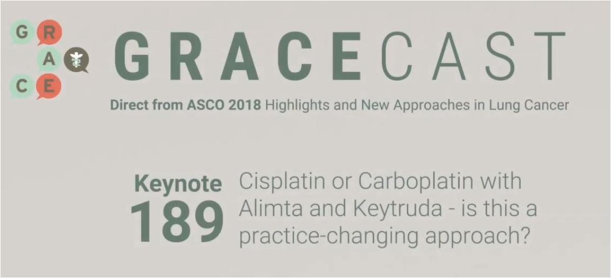 Asco 2018 Roundtable Lung Cancer Keynote189 Cisplatin Or